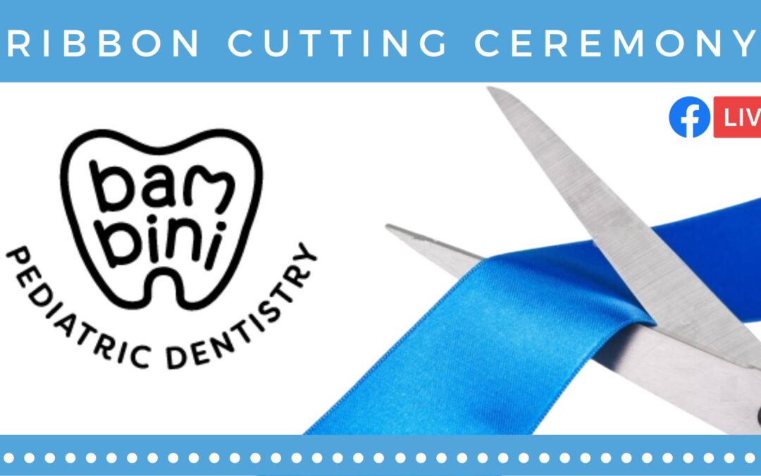 Ribbon Cutting: Bambini Pediatric Dentistry