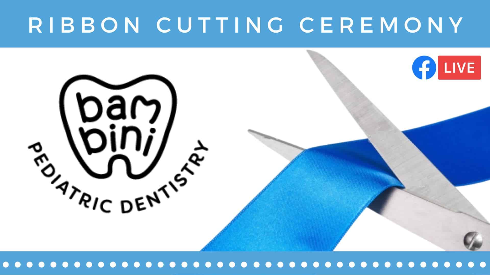 Ribbon Cutting: Bambini Pediatric Dentistry