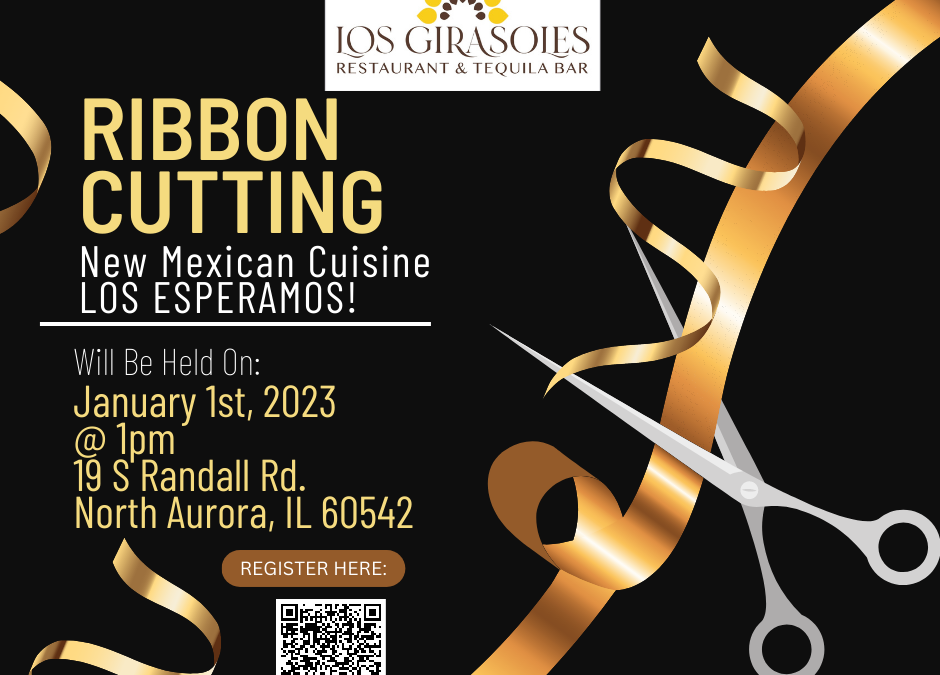 Ribbon Cutting – Los Girasoles Restaurant & Tequila Bar