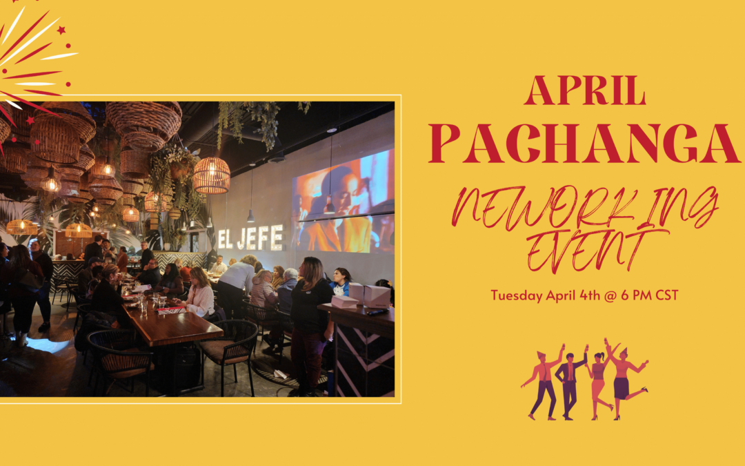 April Pachanga After-Hours Networking Event